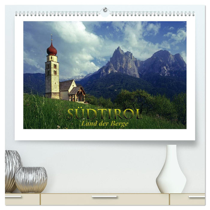 SOUTH TYROL - Land of the Mountains (CALVENDO Premium Wall Calendar 2024) 