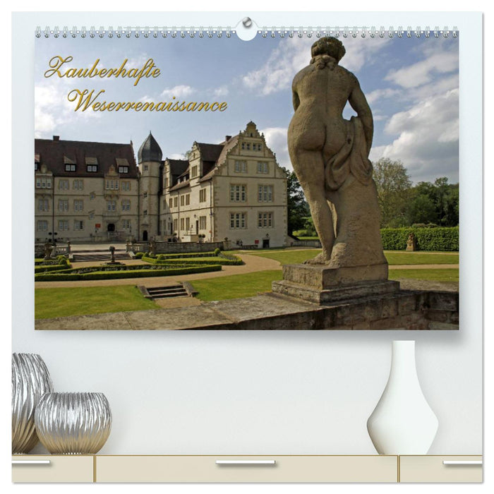 Renaissance magique de la Weser (Calvendo Premium Calendrier mural 2024) 