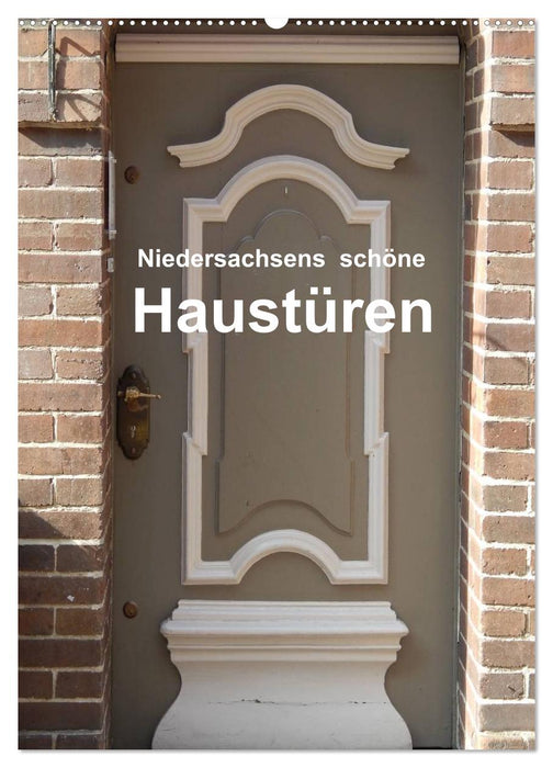 Lower Saxony's beautiful front doors (CALVENDO wall calendar 2024) 