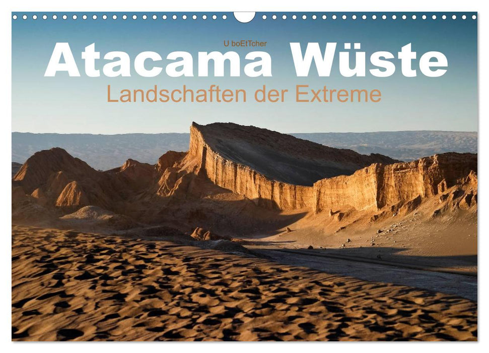 Atacama Wüste - Landschaften der Extreme (CALVENDO Wandkalender 2024)