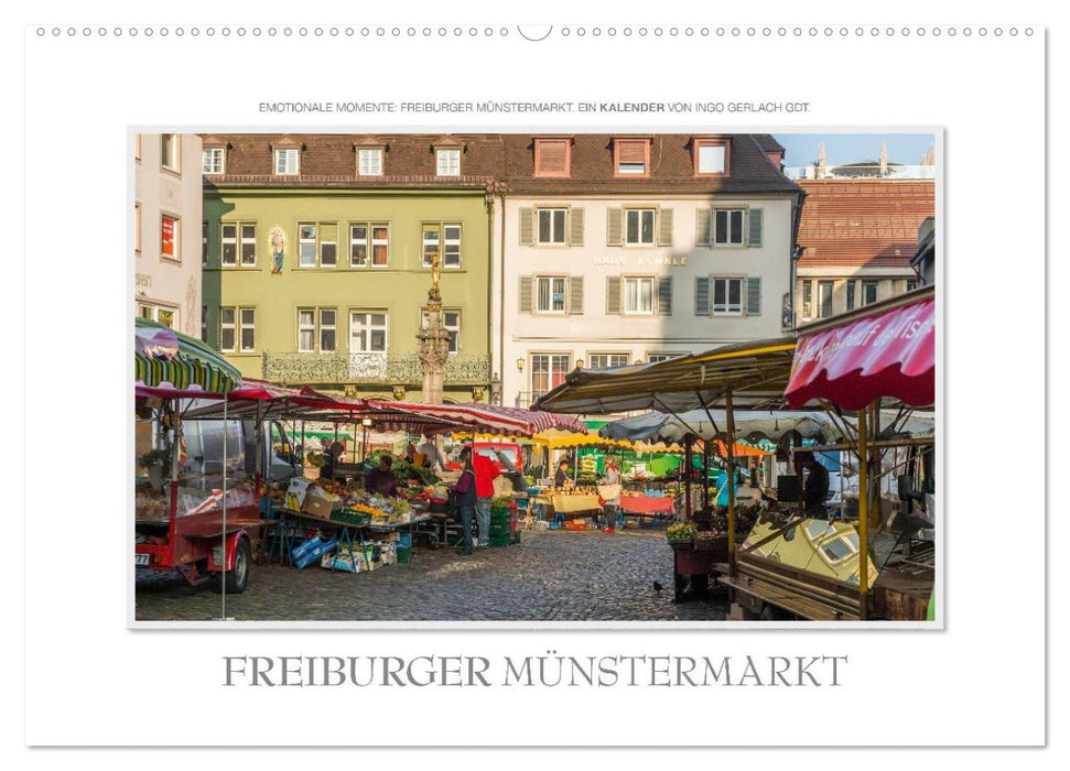 Emotionale Momente: Freiburger Münstermarkt (CALVENDO Wandkalender 2024)