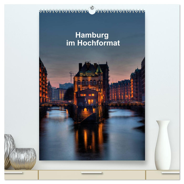 Hamburg im Hochformat (CALVENDO Premium Wandkalender 2024)