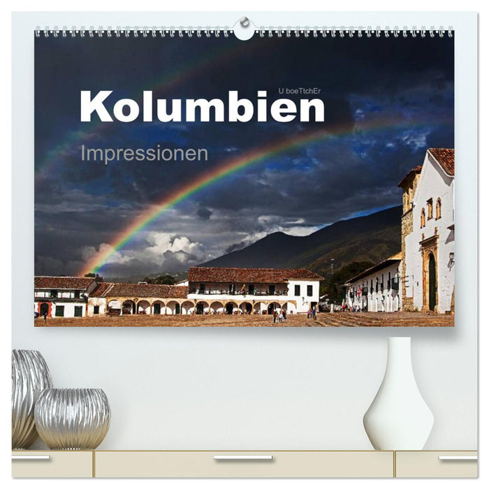 Kolumbien Impressionen (CALVENDO Premium Wandkalender 2024)