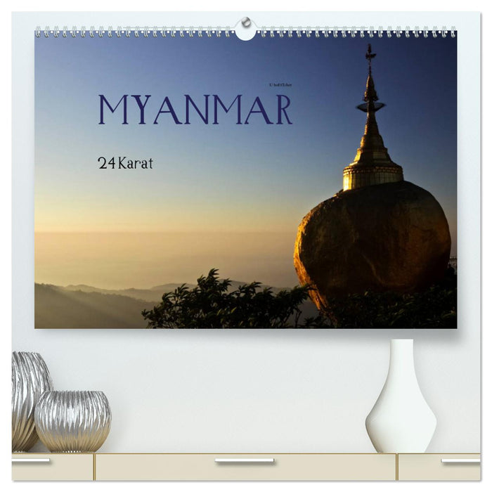 Myanmar - 24 Karat (CALVENDO Premium Wandkalender 2024)
