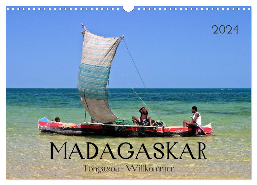 MADAGASKAR Tongasoa - Willkommen (CALVENDO Wandkalender 2024)