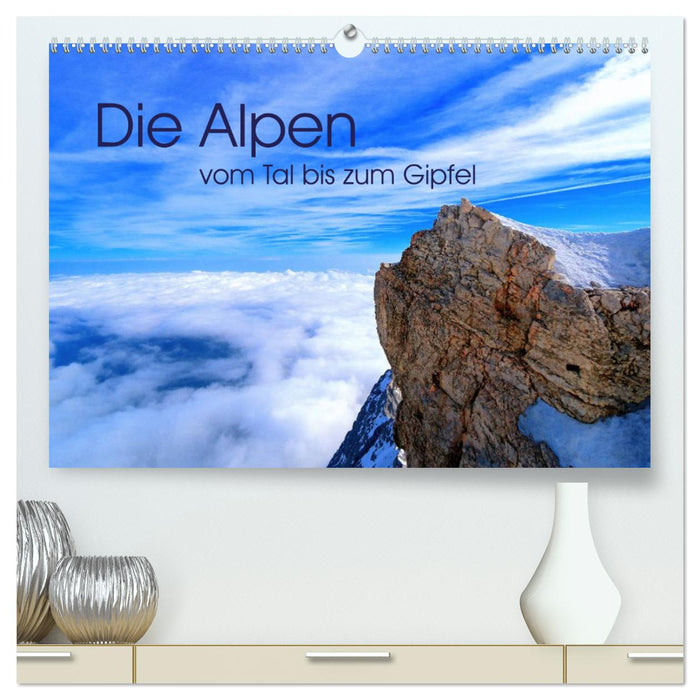 Die Alpen – vom Tal bis zum Gipfel (CALVENDO Premium Wandkalender 2024)