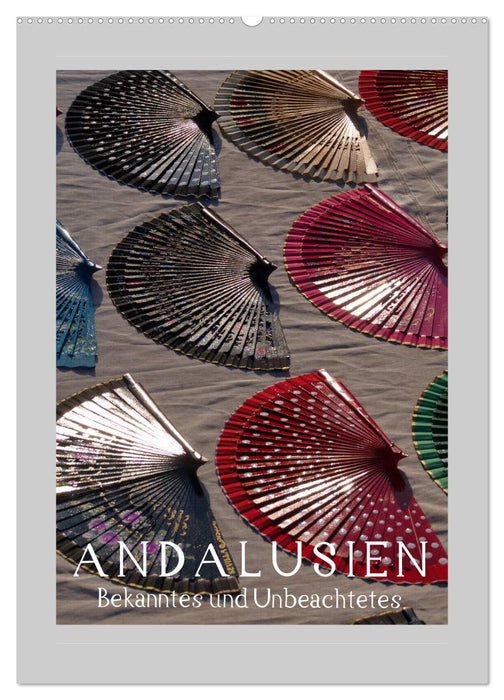 Andalusien - Bekanntes und Unbeachtetes (CALVENDO Wandkalender 2024)