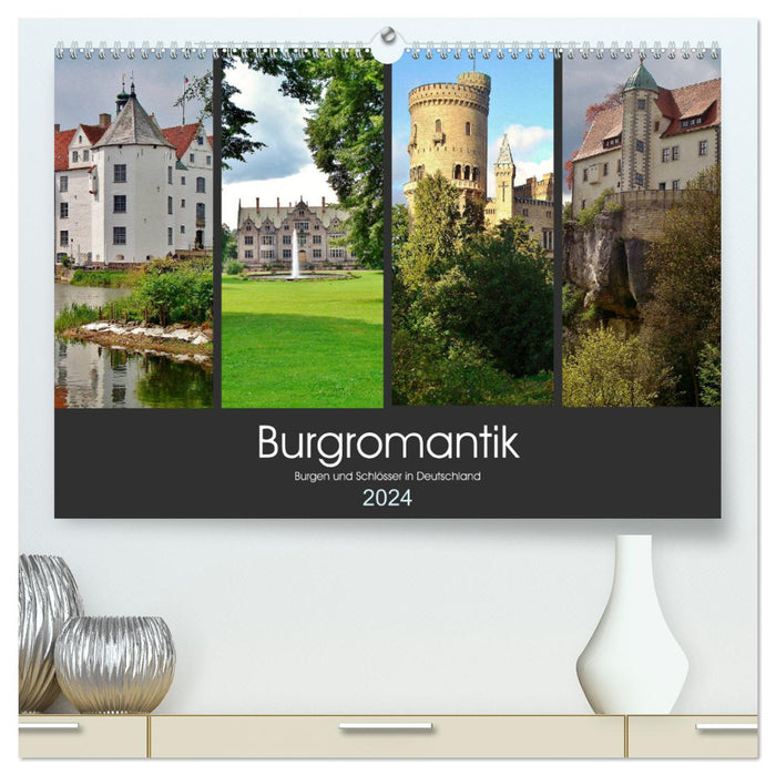 Burgromantik Burgen und Schlösser in Deutschland (CALVENDO Premium Wandkalender 2024)