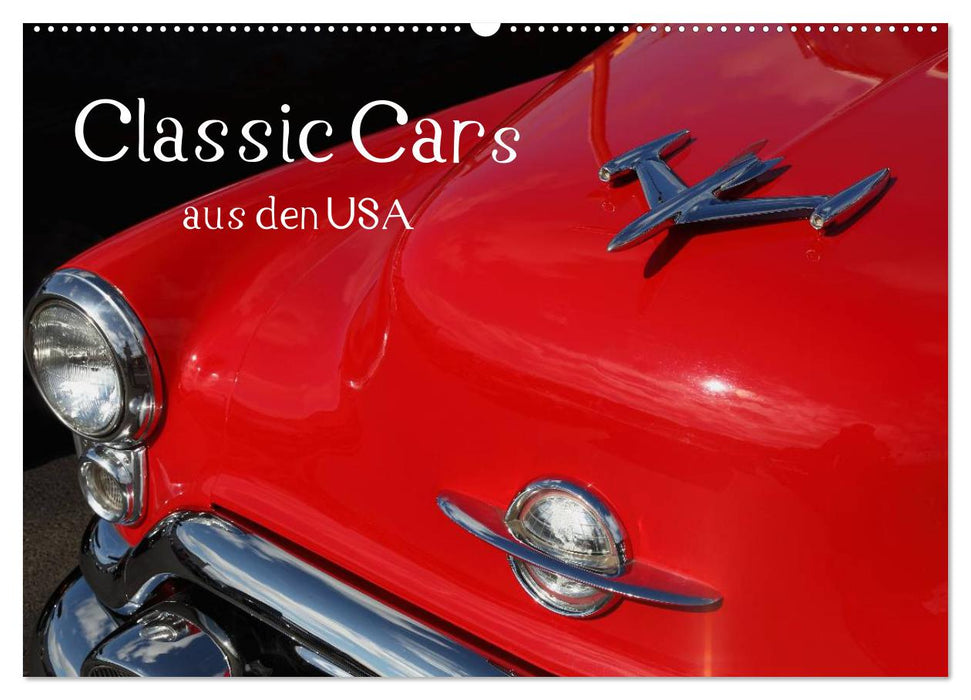 Classic Cars aus den USA (CALVENDO Wandkalender 2024)