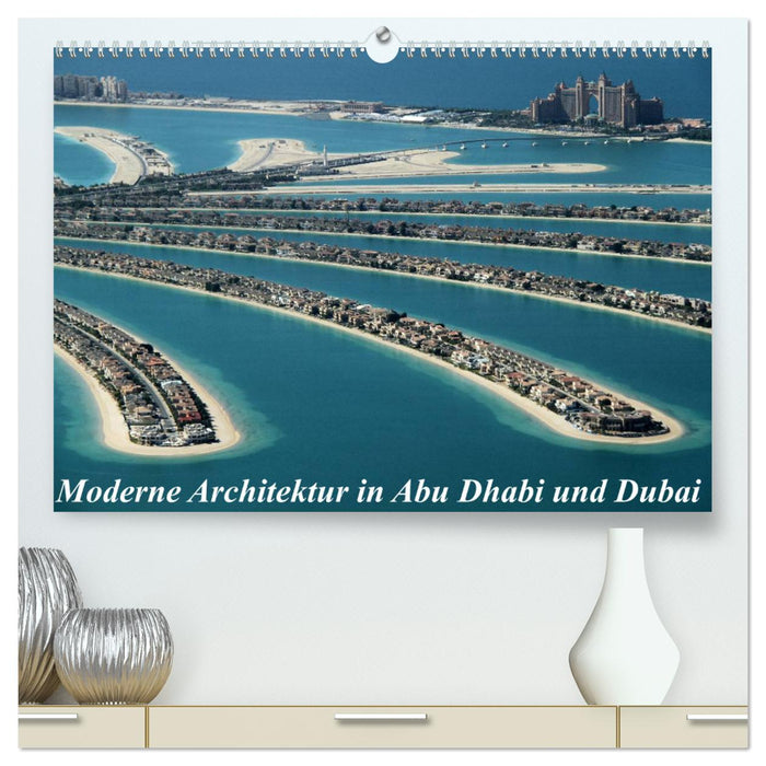 Moderne Architektur in Abu Dhabi und Dubai (CALVENDO Premium Wandkalender 2024)