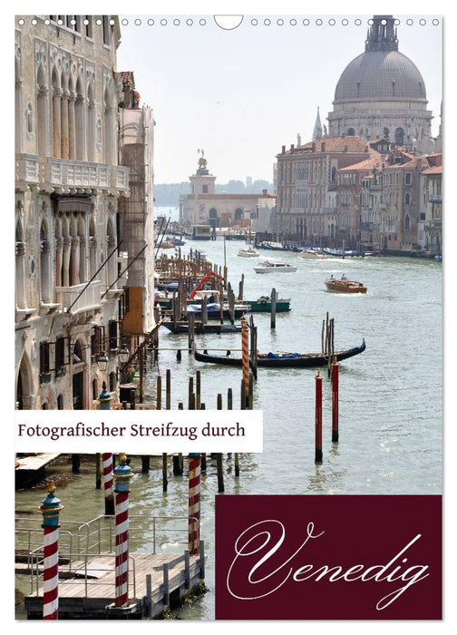 Fotografischer Streifzug durch Venedig (CALVENDO Wandkalender 2024)