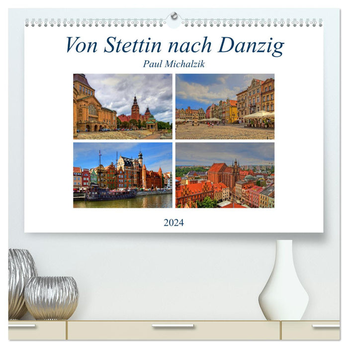 De Stettin à Gdansk (Calvendo Premium Wall Calendar 2024)