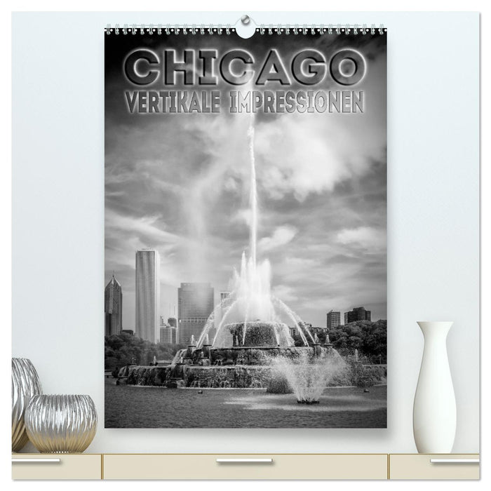 CHICAGO Vertikale Impressionen (CALVENDO Premium Wandkalender 2024)