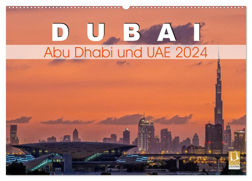 Dubai, Abu Dhabi and UAE 2024 (CALVENDO wall calendar 2024) 