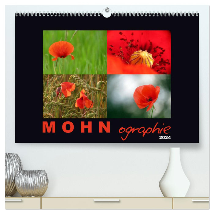 MOHNographie (CALVENDO Premium Wandkalender 2024)