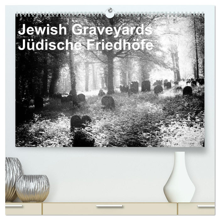 Jewish Gravyards / Jüdische Friedhöfe (CALVENDO Premium Wandkalender 2024)