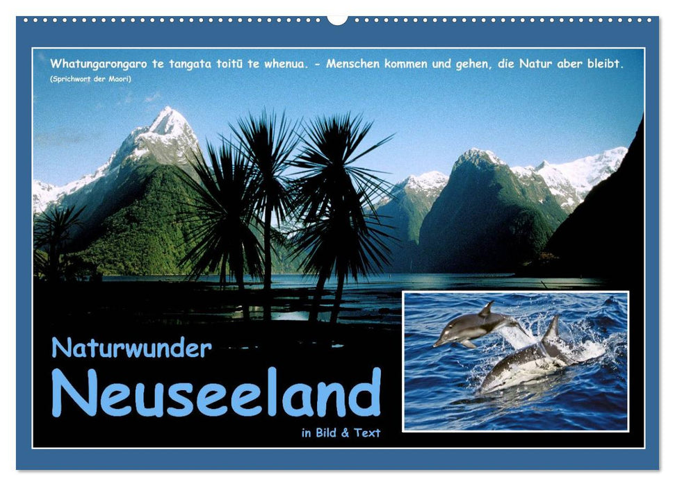 Naturwunder Neuseeland - in Bild und Text (CALVENDO Wandkalender 2024)