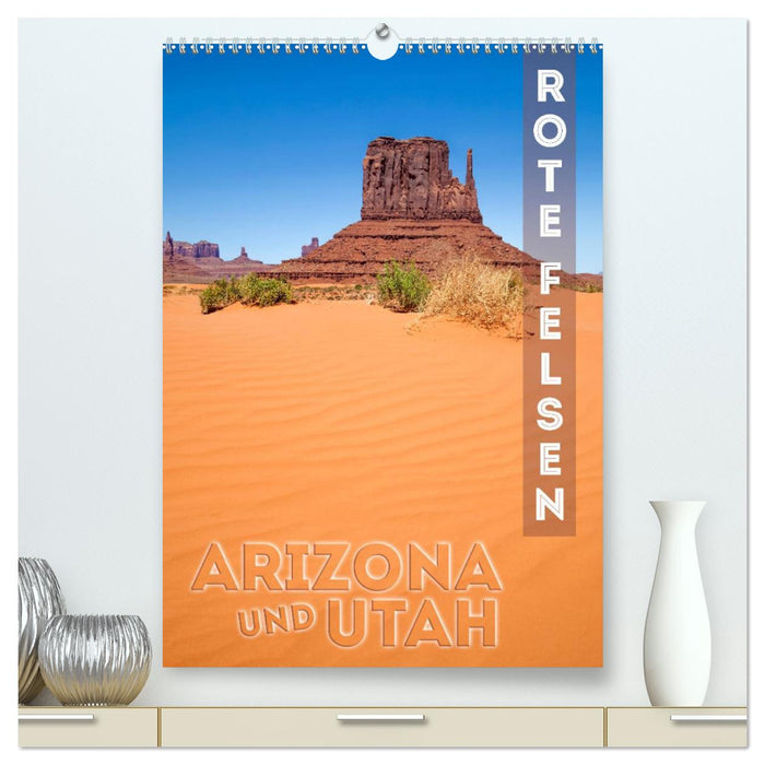 ARIZONA AND UTAH Red Rocks (CALVENDO Premium Wall Calendar 2024) 