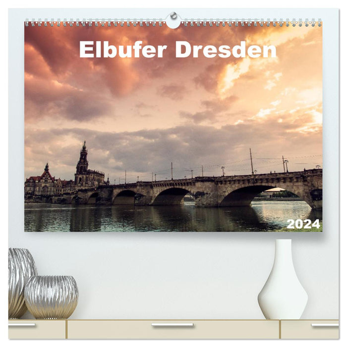 Elbufer Dresden 2024 (CALVENDO Premium Wall Calendar 2024) 