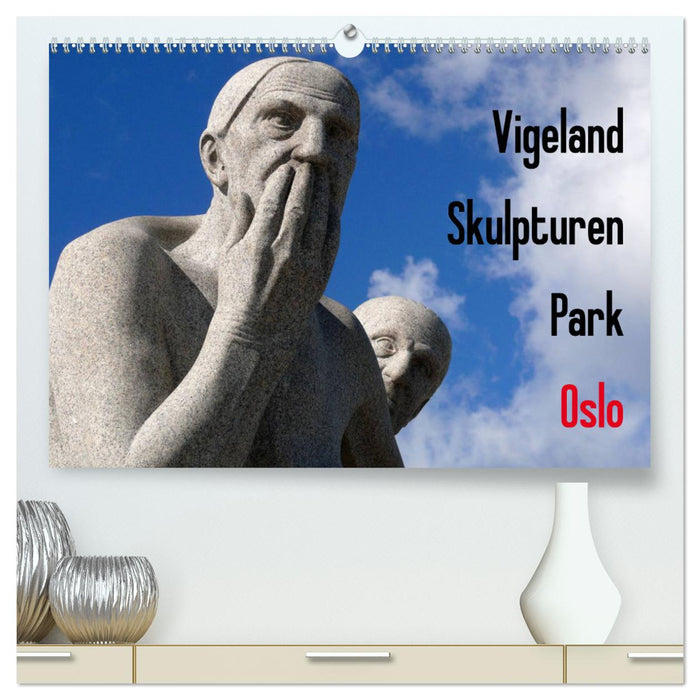 Vigeland Skulpturen Park Oslo (CALVENDO Premium Wandkalender 2024)
