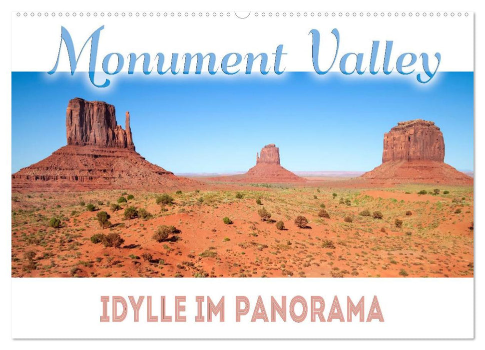 MONUMENT VALLEY Idyll in a panorama (CALVENDO wall calendar 2024) 