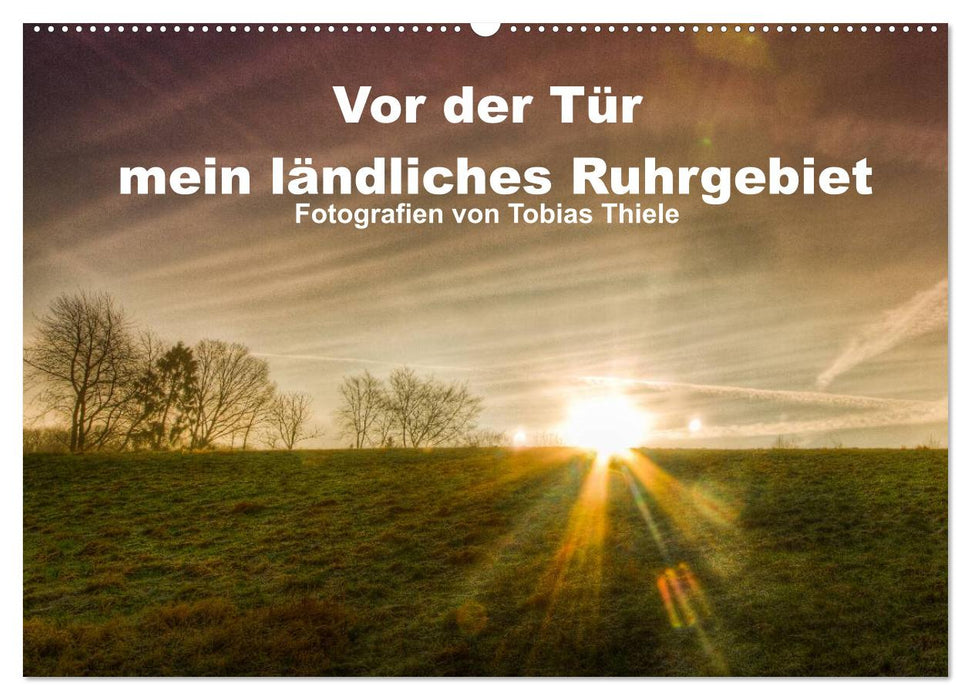 Vor der Tür mein ländliches Ruhrgebiet (CALVENDO Wandkalender 2024)