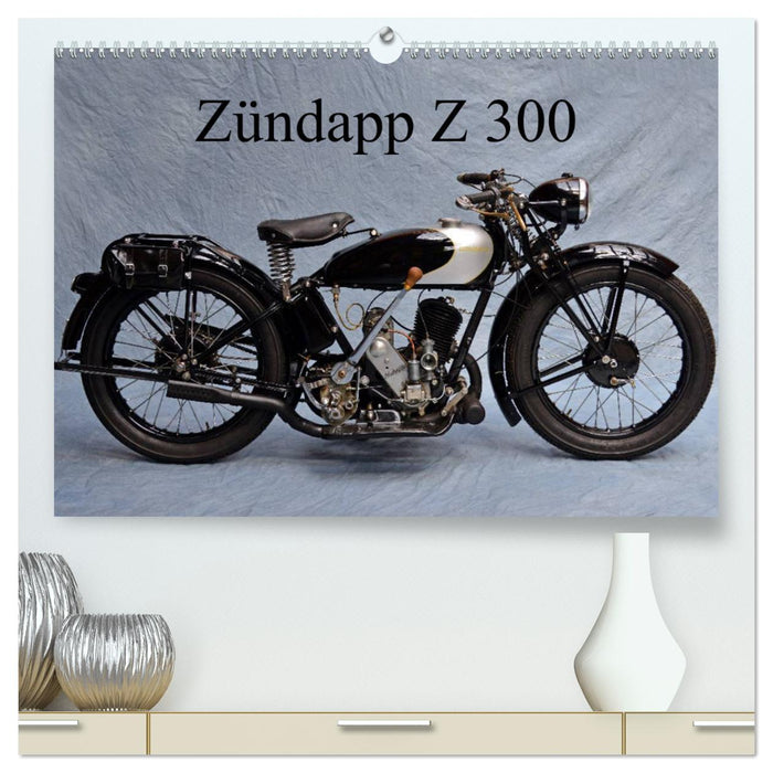 Zündapp Z 300 (CALVENDO Premium Wandkalender 2024)