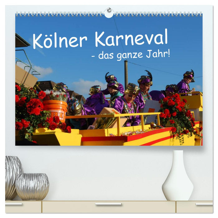 Carnaval de Cologne - toute l'année ! (Calendrier mural CALVENDO Premium 2024) 