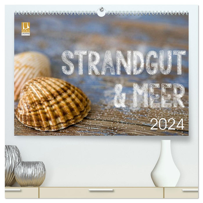 Strandgut und Meer 2024 (CALVENDO Premium Wandkalender 2024)