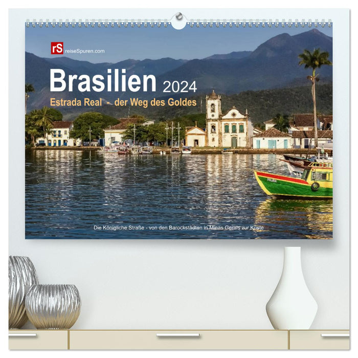 Brésil 2024 Estrada Real - le chemin de l'or (Calendrier mural CALVENDO Premium 2024) 