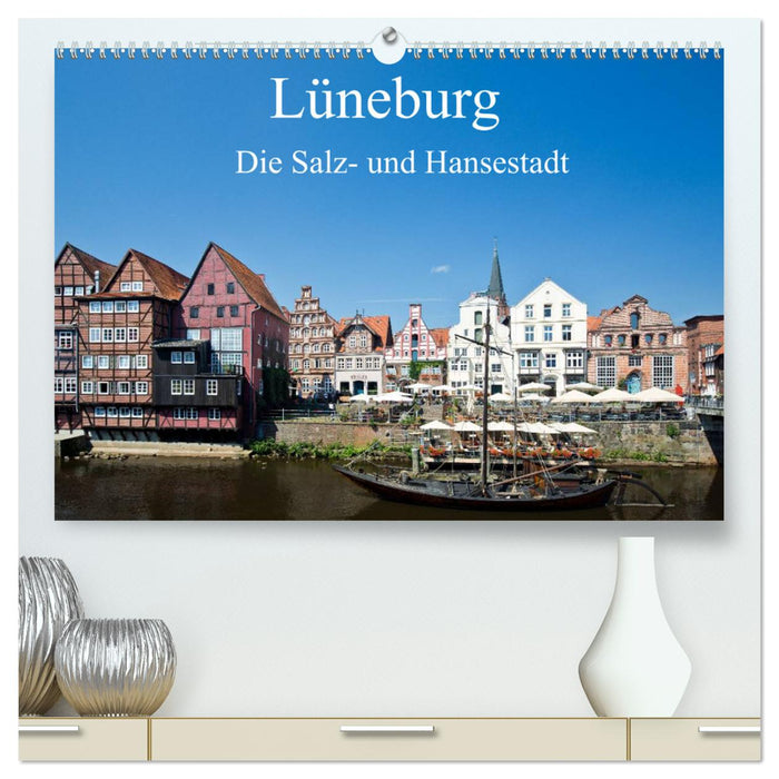 Lüneburg - Die Salz- und Hansestadt (CALVENDO Premium Wandkalender 2024)