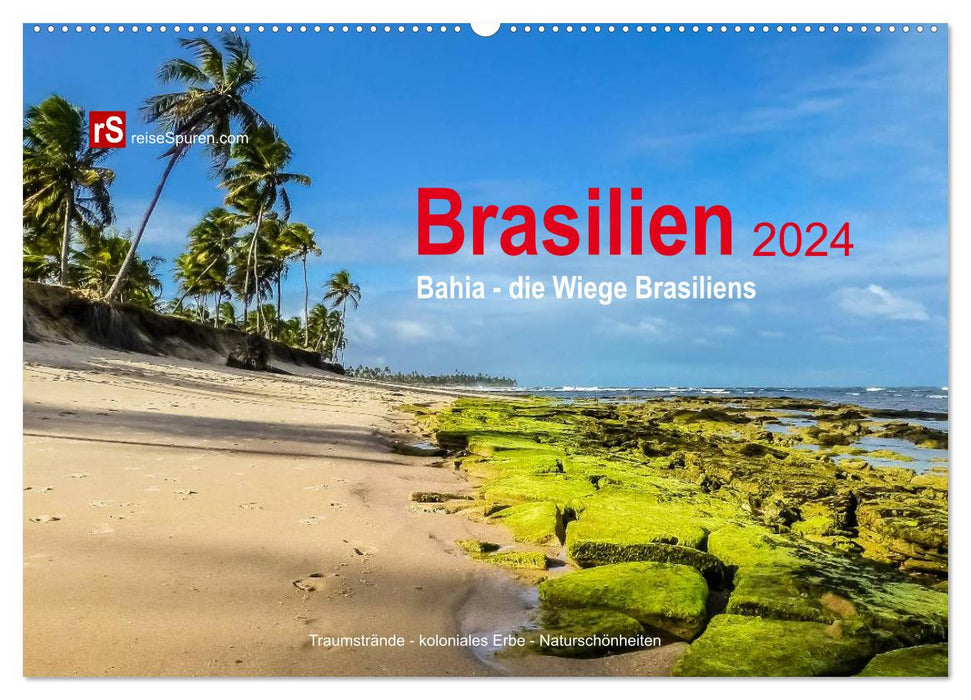 Brazil 2024 Bahia - the cradle of Brazil (CALVENDO wall calendar 2024) 