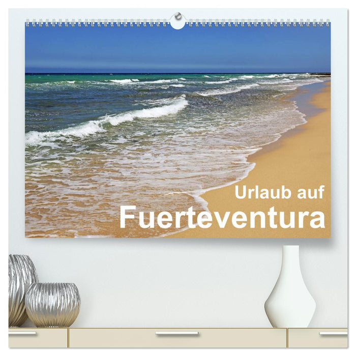 Vacation on Fuerteventura (CALVENDO Premium Wall Calendar 2024) 