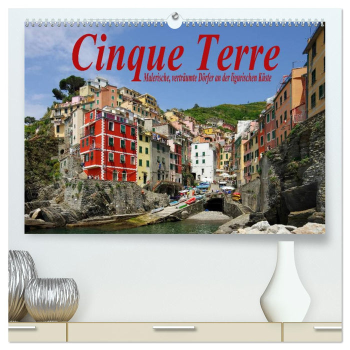 Cinque Terre - Villages pittoresques et de rêve sur la côte ligure (Calendrier mural CALVENDO Premium 2024) 