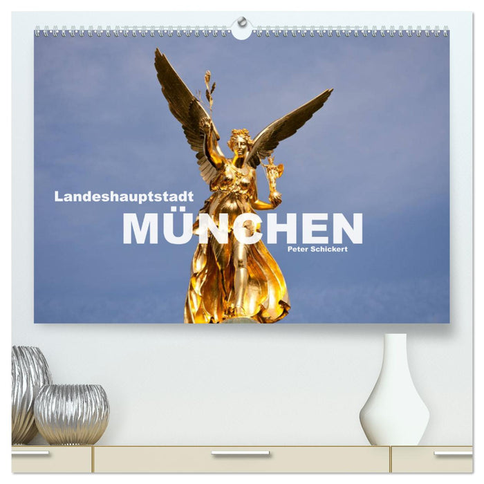 Landeshauptstadt München (CALVENDO Premium Wandkalender 2024)