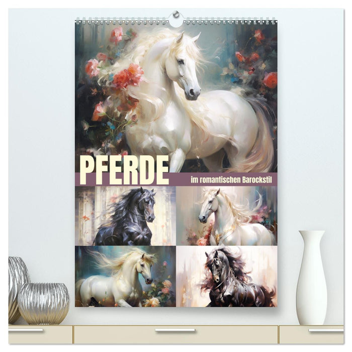 Pferde im romantischen Barockstil (CALVENDO Premium Wandkalender 2024)