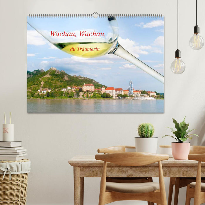 Wachau, Wachau, you dreamer (CALVENDO wall calendar 2024) 