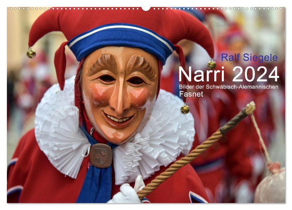 Narri 2024 Bilder der Schwäbisch-Alemannischen Fasnet (CALVENDO Wandkalender 2024)