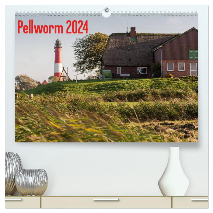Pellworm 2024 (CALVENDO Premium Wandkalender 2024)