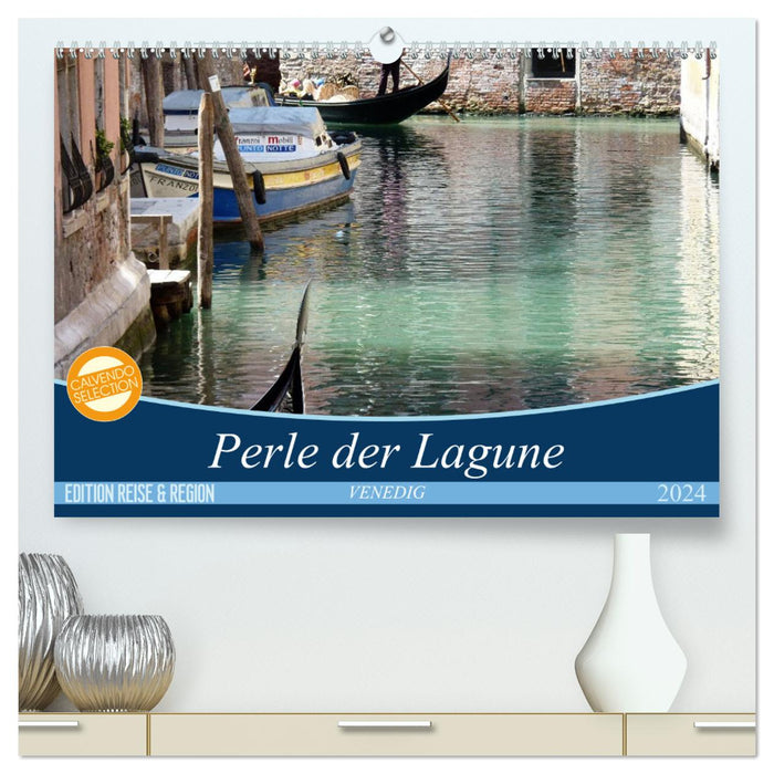 VENEDIG - Perle der Lagune (CALVENDO Premium Wandkalender 2024)