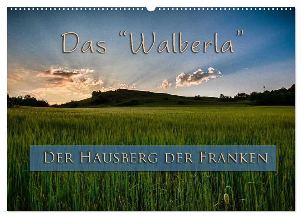 The Walberla - The local mountain of the Franconians (CALVENDO wall calendar 2024) 