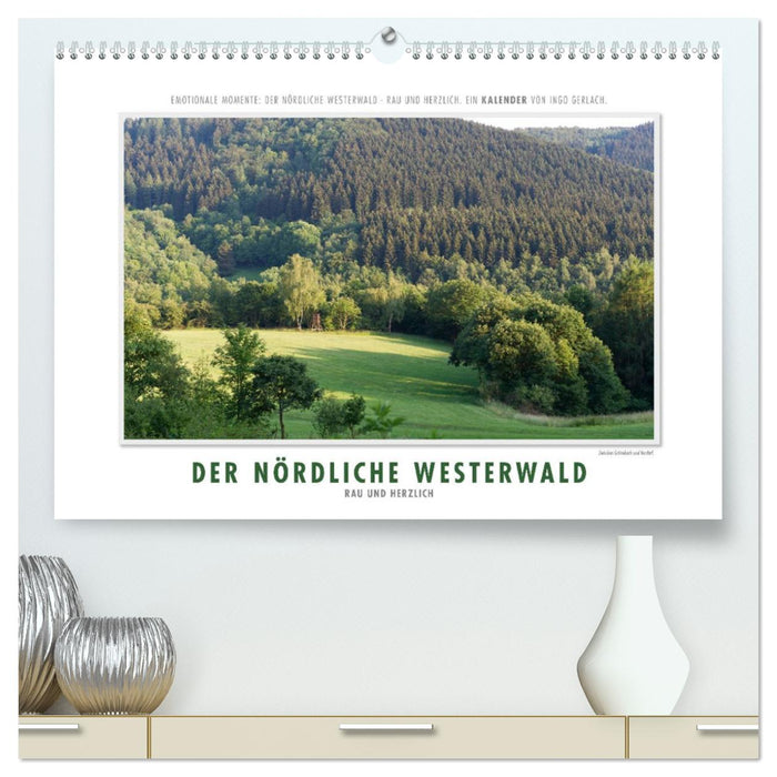 Emotionale Momente: Der nördliche Westerwald - rau und herzlich. (CALVENDO Premium Wandkalender 2024)