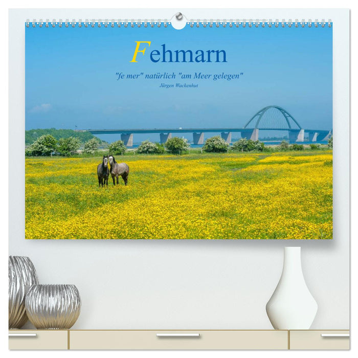 Fehmarn - "fe mer" of course "located by the sea" (CALVENDO Premium Wall Calendar 2024) 