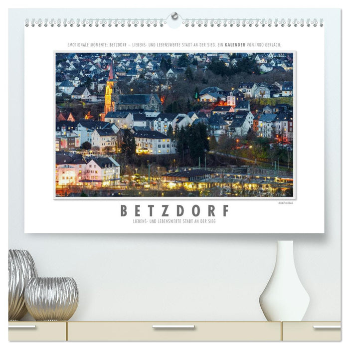 Emotional moments: Betzdorf - a lovely and livable city on the Sieg. (CALVENDO Premium Wall Calendar 2024) 
