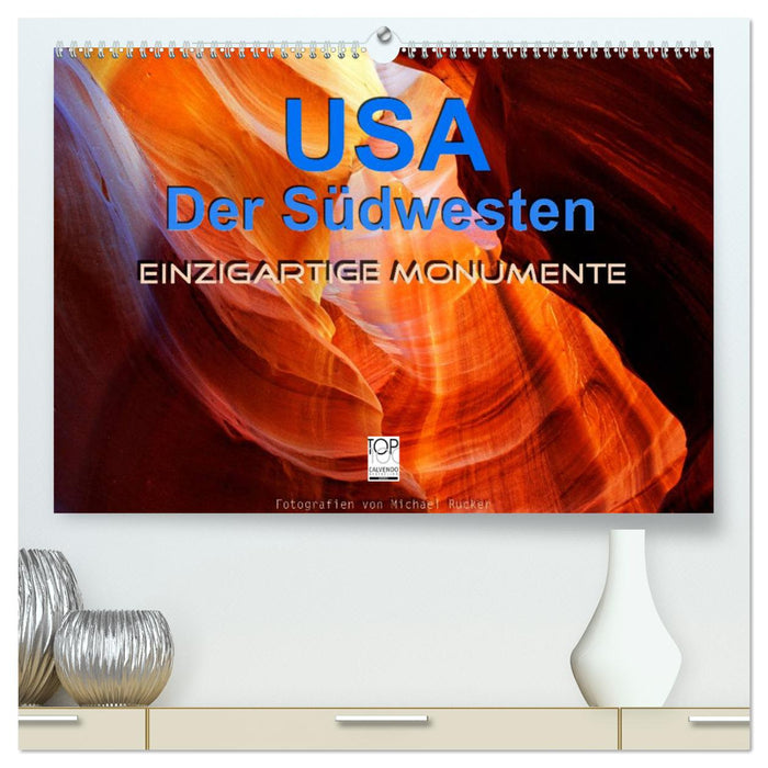 USA The Southwest - Unique Monuments (CALVENDO Premium Wall Calendar 2024) 