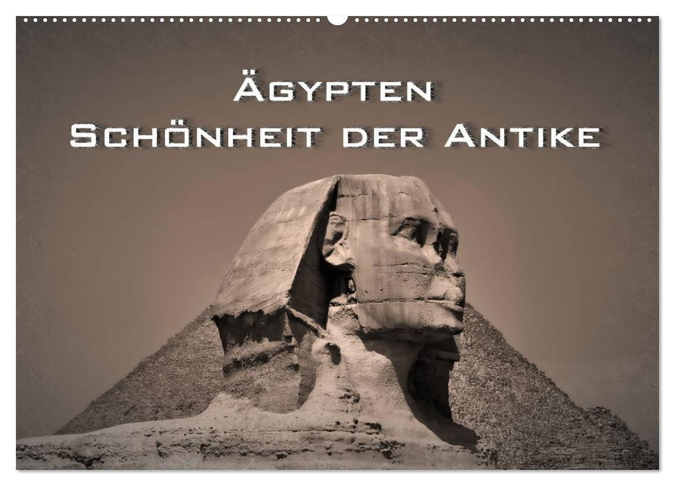 Ägypten – Schönheit der Antike (CALVENDO Wandkalender 2024)