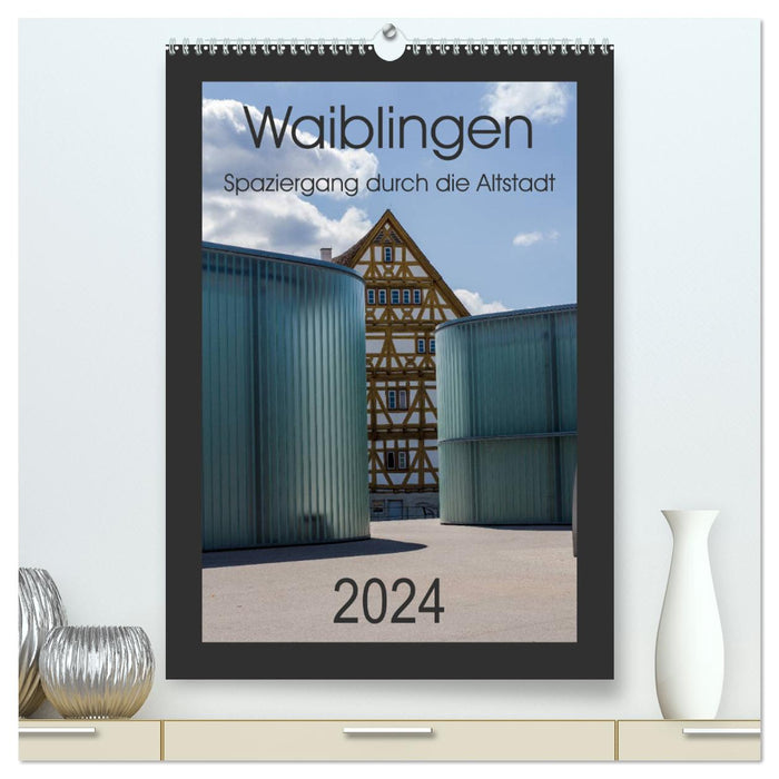 Waiblingen - Spaziergang durch die Altstadt (CALVENDO Premium Wandkalender 2024)