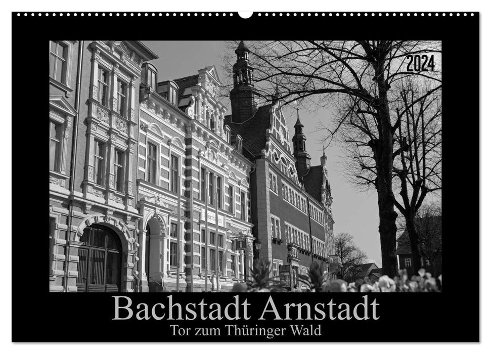 Bachstadt Arnstadt – Gateway to the Thuringian Forest (CALVENDO wall calendar 2024) 