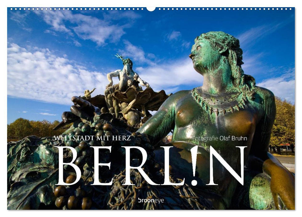Berlin – cosmopolitan city with a heart (CALVENDO wall calendar 2024) 