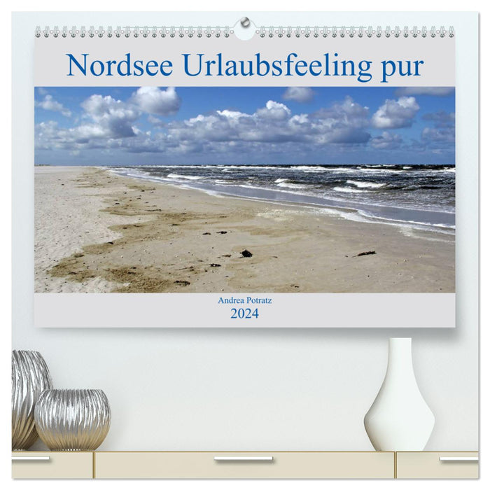 Mer du Nord / pure sensation de vacances (Calendrier mural CALVENDO Premium 2024) 